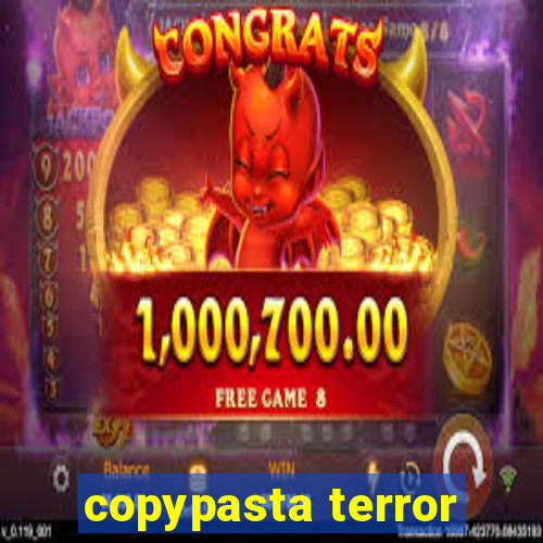 copypasta terror